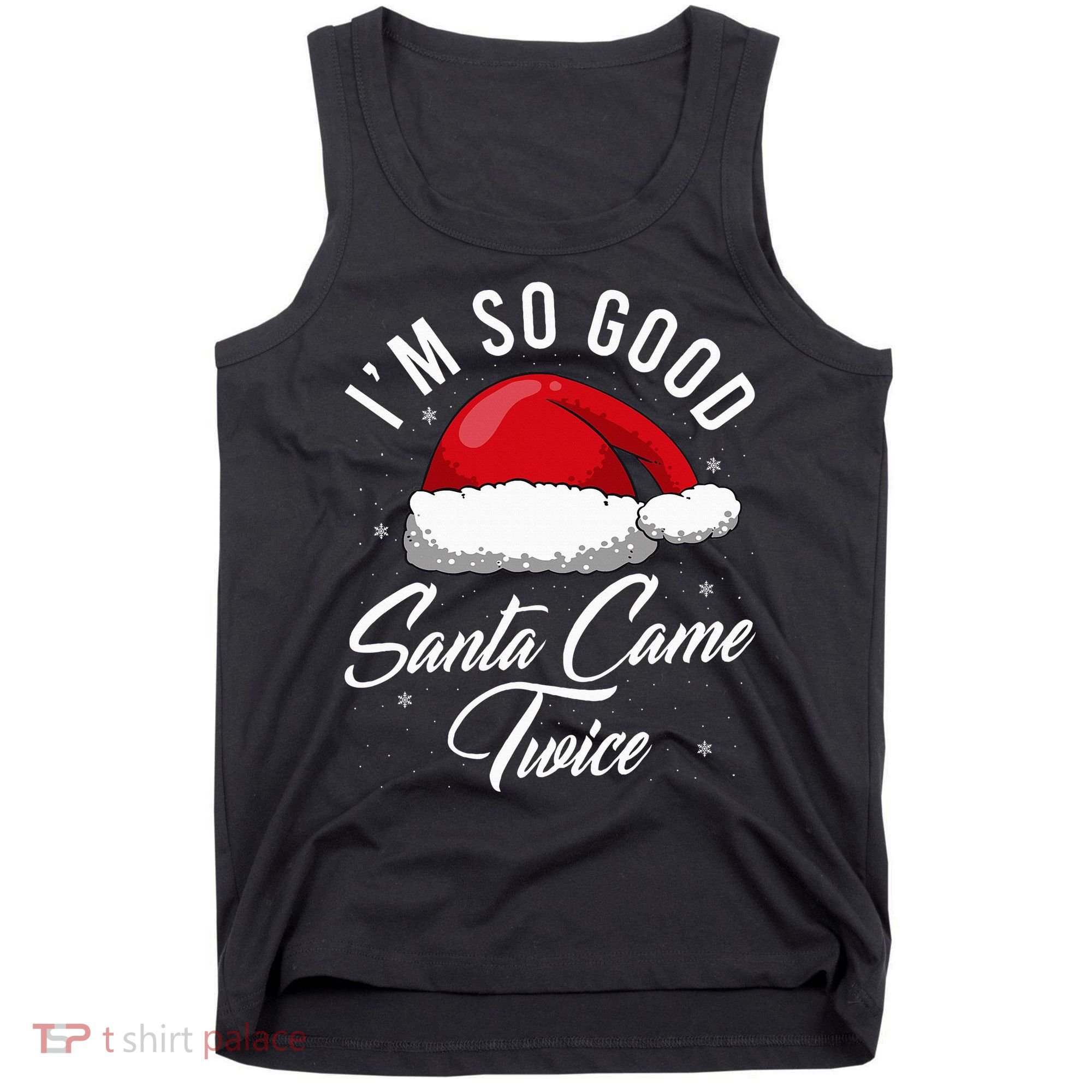 Santa Came Twice Funny Christmas Joke Tank Top