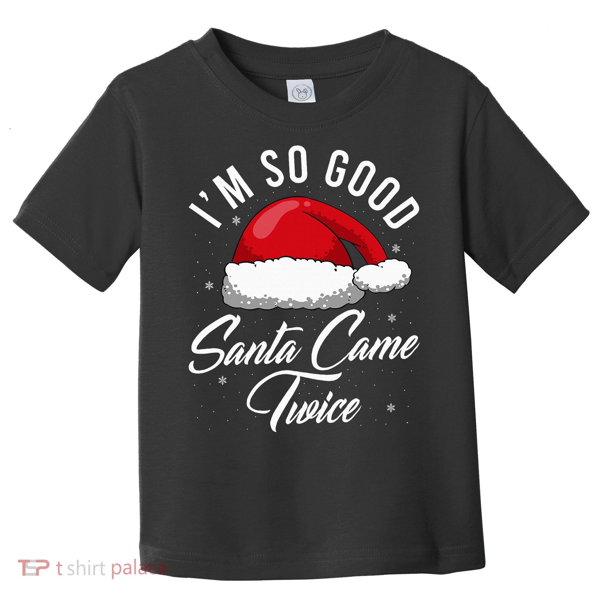 Santa Came Twice Funny Christmas Joke Toddler T-Shirt