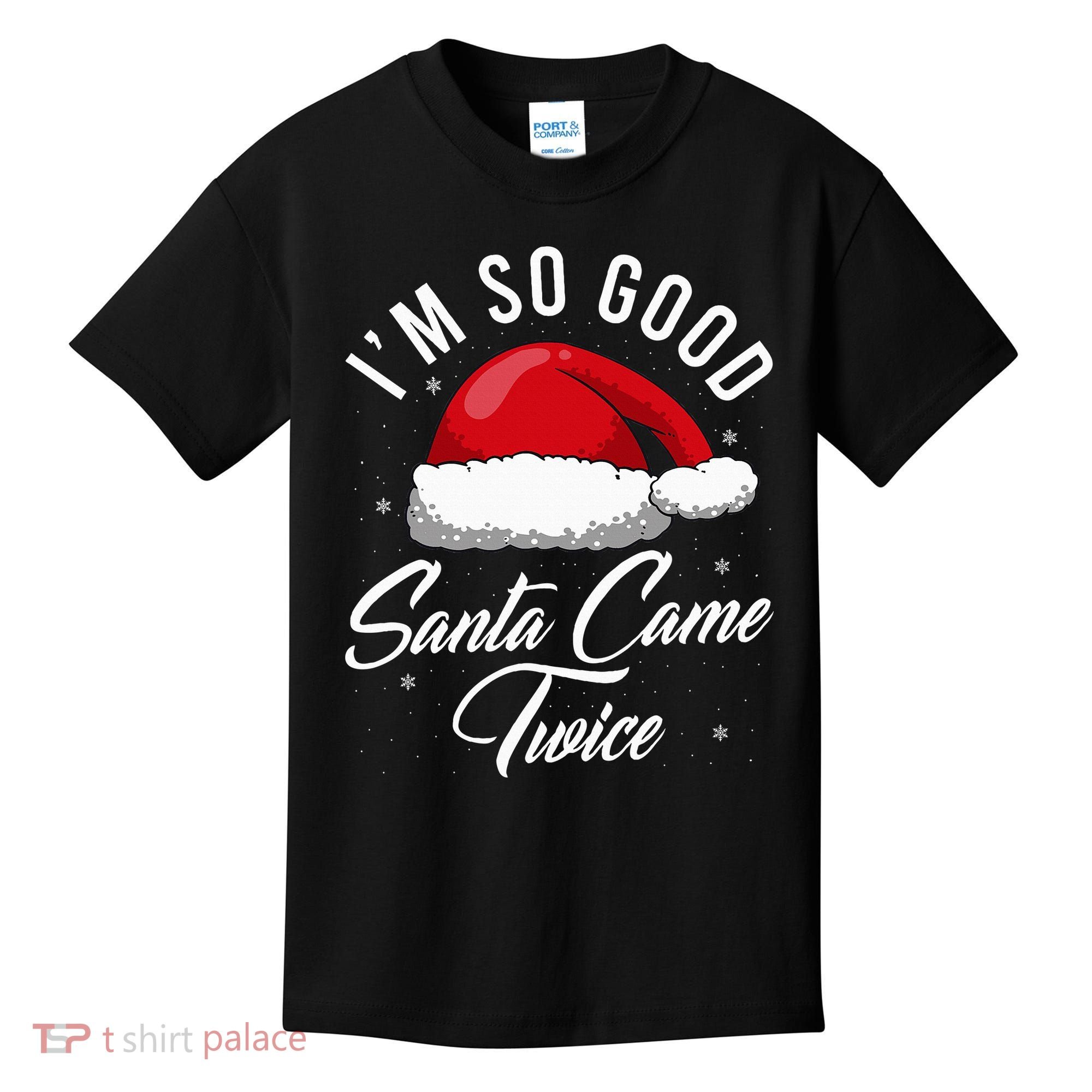Santa Came Twice Funny Christmas Joke Kids T-Shirt