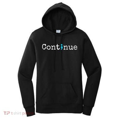 Semicolon Continue Tal Health Awareness Meaningful Gift Women's Hoodie