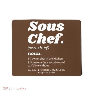 Sous Chef T Funny Definition Mousepad