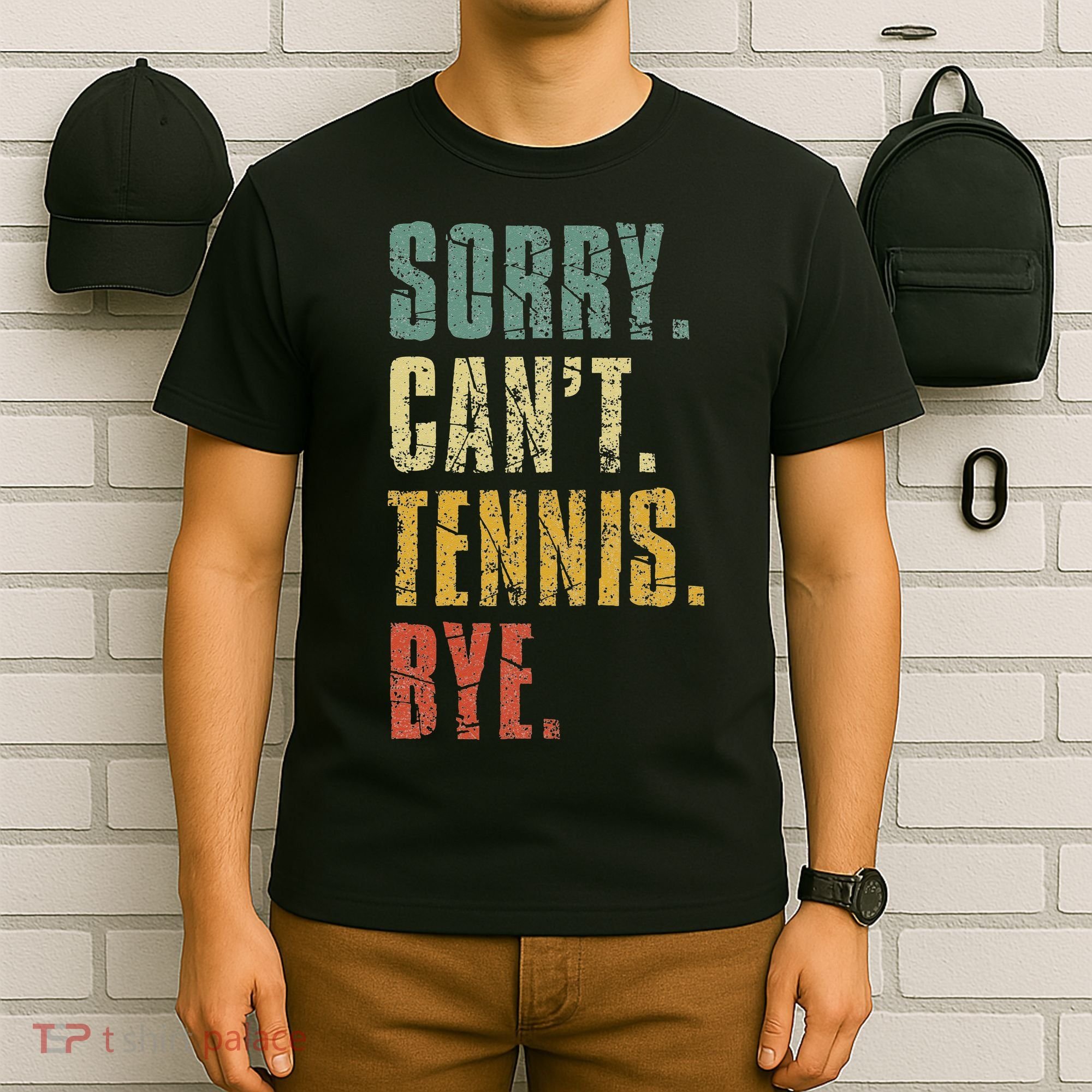 Sorry Cant Tennis Bye Funny Vintage Retro Tennis Player T-Shirt