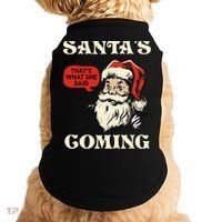 Santa's Coming That's What She Said Christmas Doggie Tank thumb 0