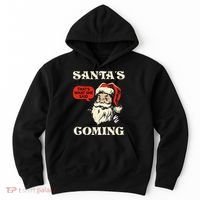 Santa's Coming That's What She Said Christmas Hoodie thumb 0