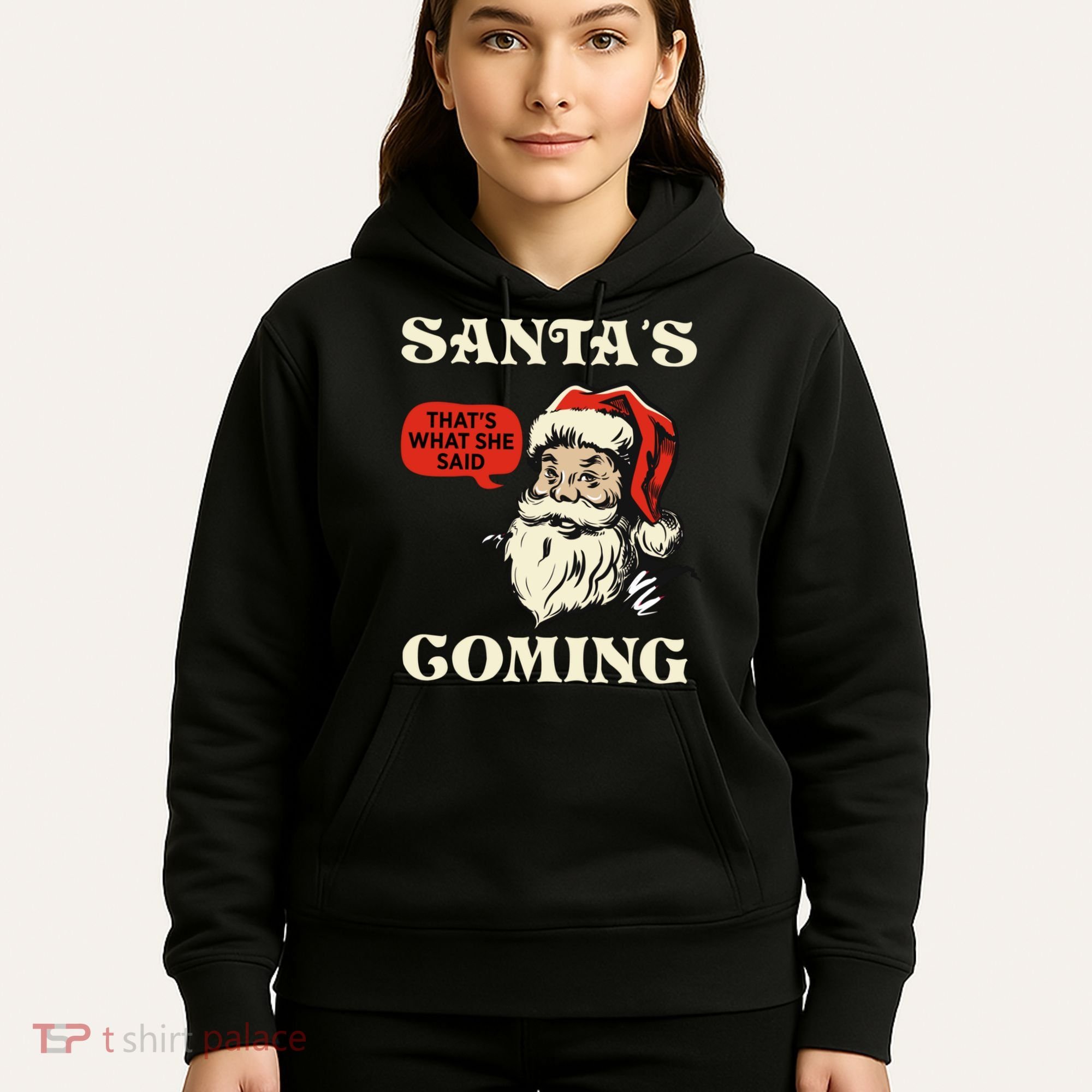 Santa's Coming That's What She Said Christmas Hoodie