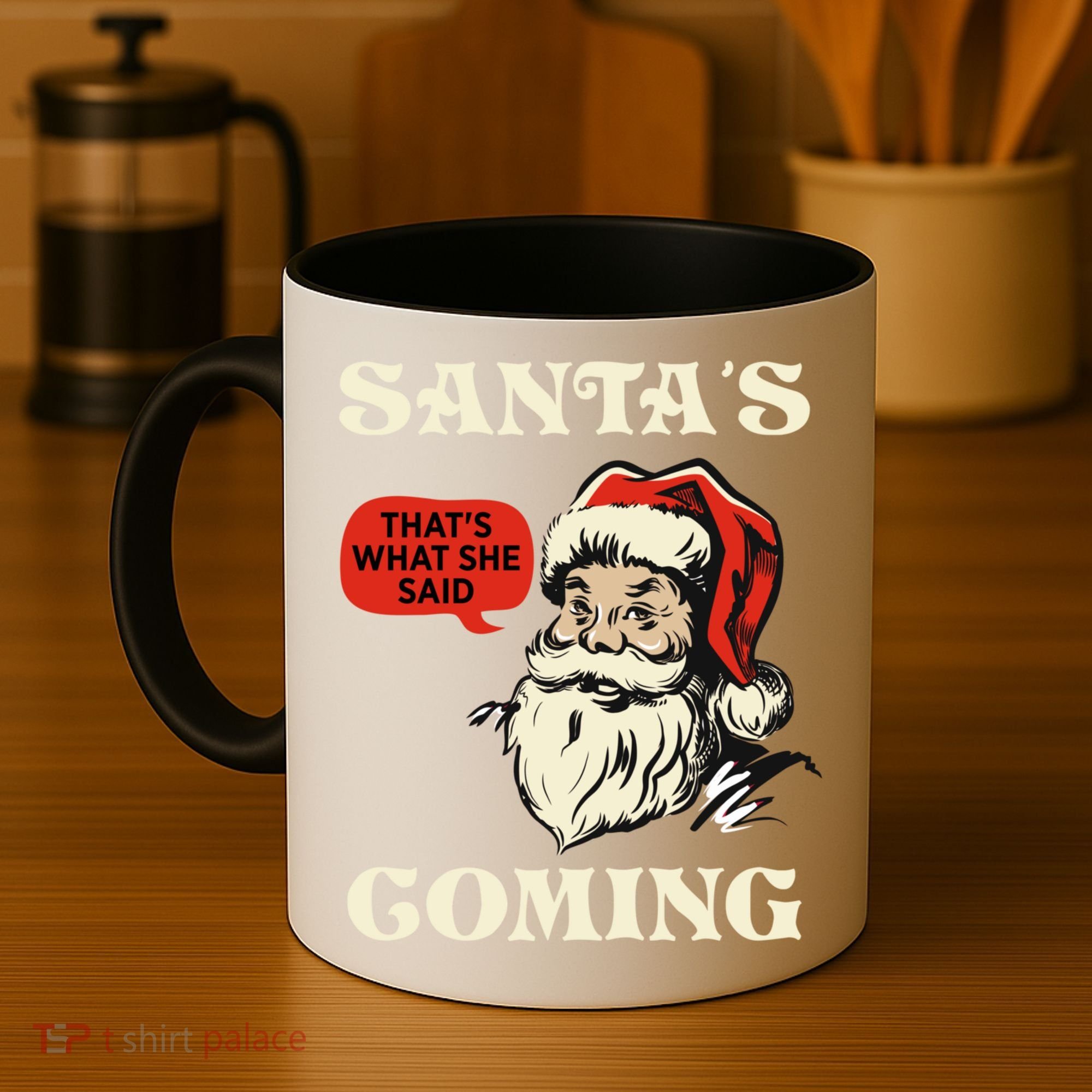 Santa's Coming That's What She Said Christmas Coffee Mug