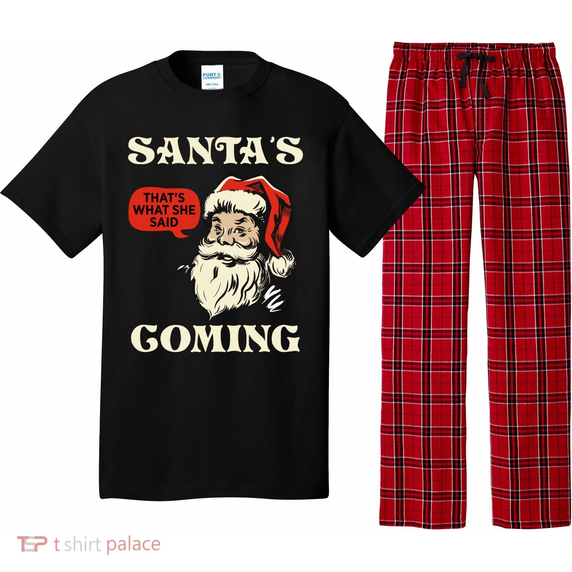 Santa's Coming That's What She Said Christmas Pajama Set