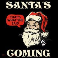 Santa's Coming That's What She Said Christmas Women's Hoodie thumb 2