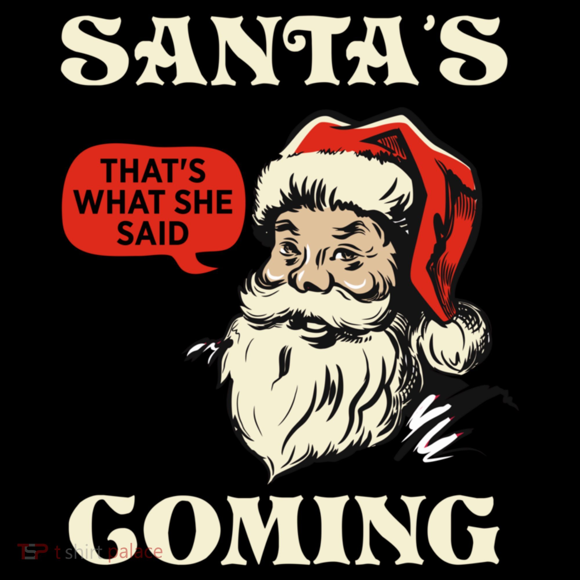 Santa's Coming That's What She Said Christmas Women's Hoodie