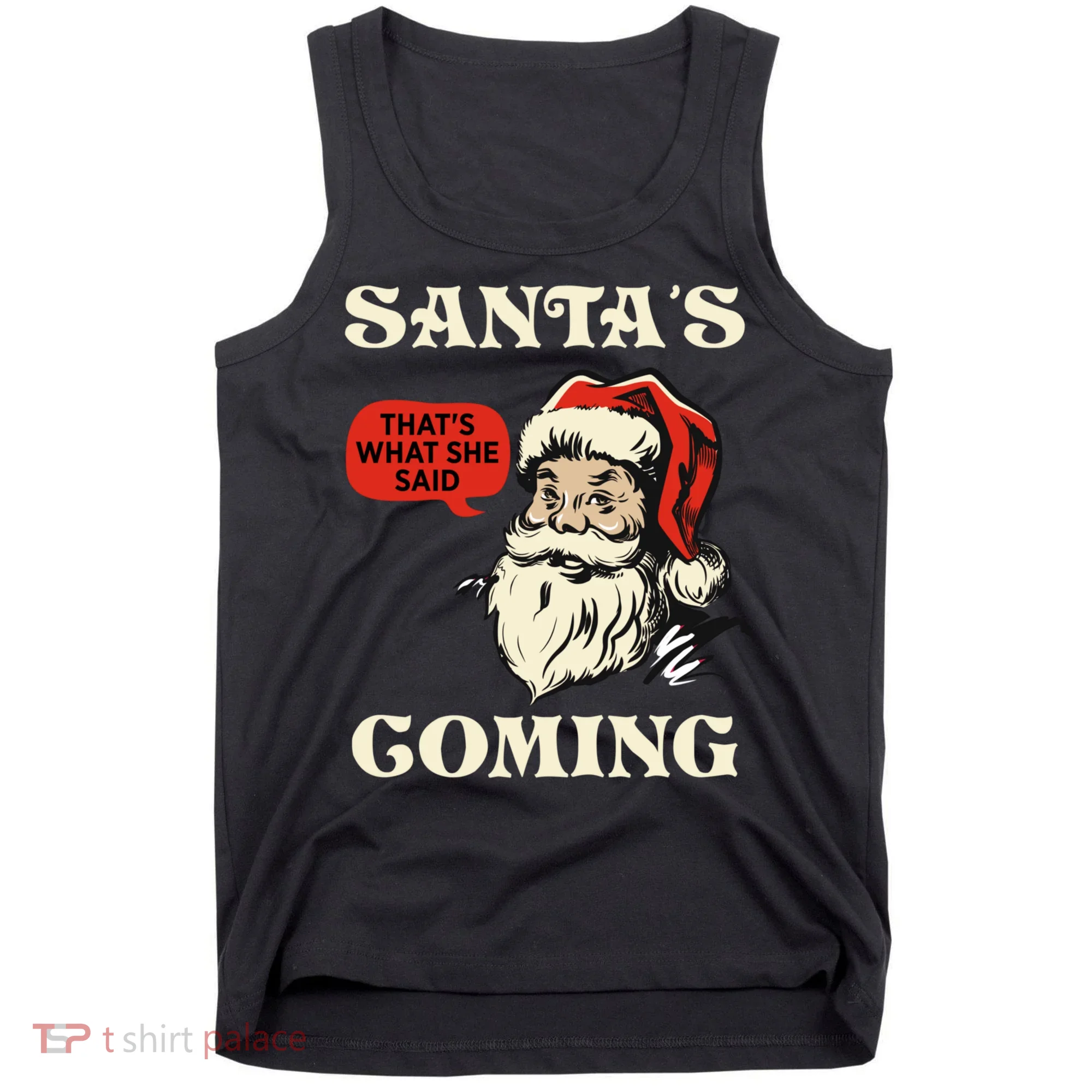 Santa's Coming That's What She Said Christmas Tank Top