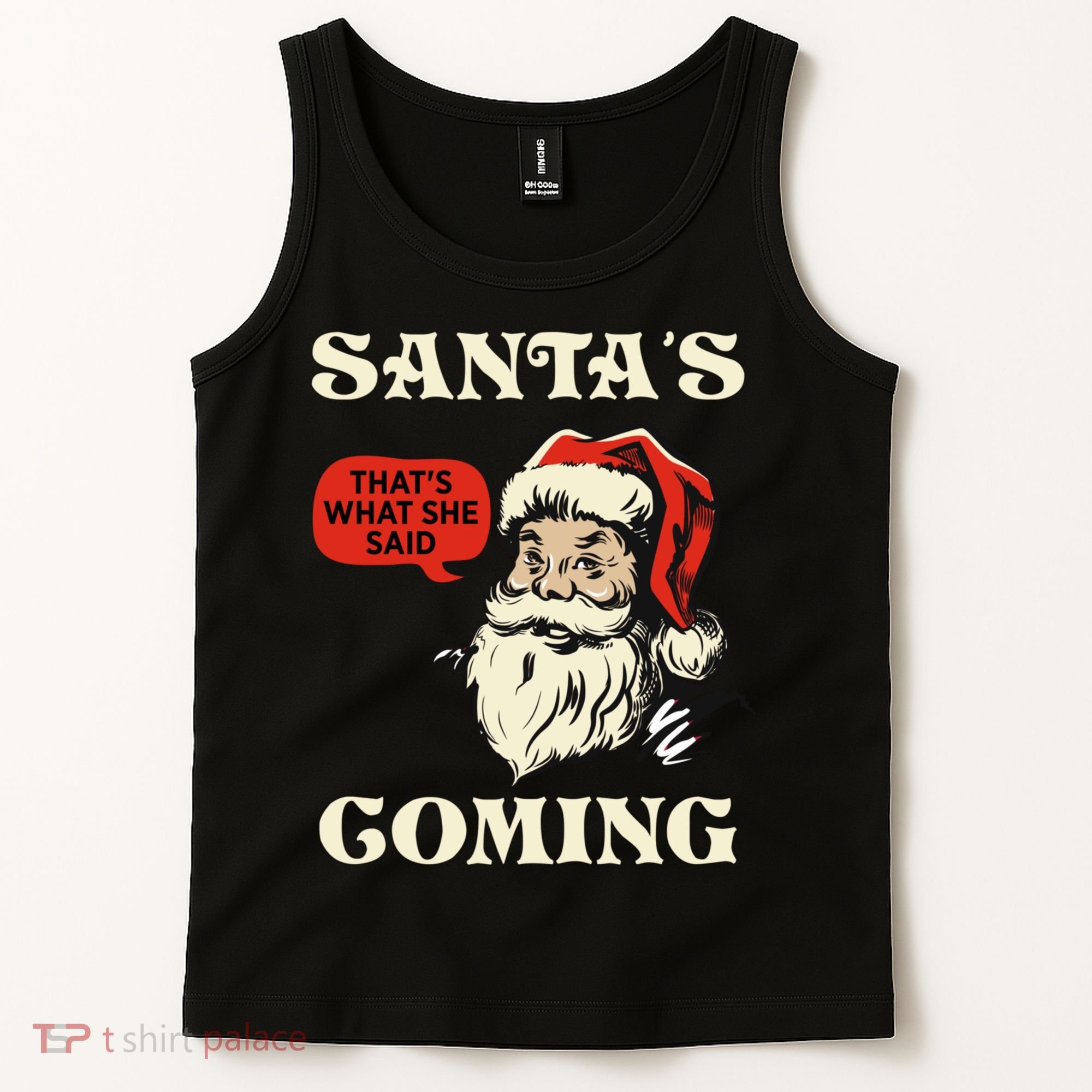 Santa's Coming That's What She Said Christmas Tank Top