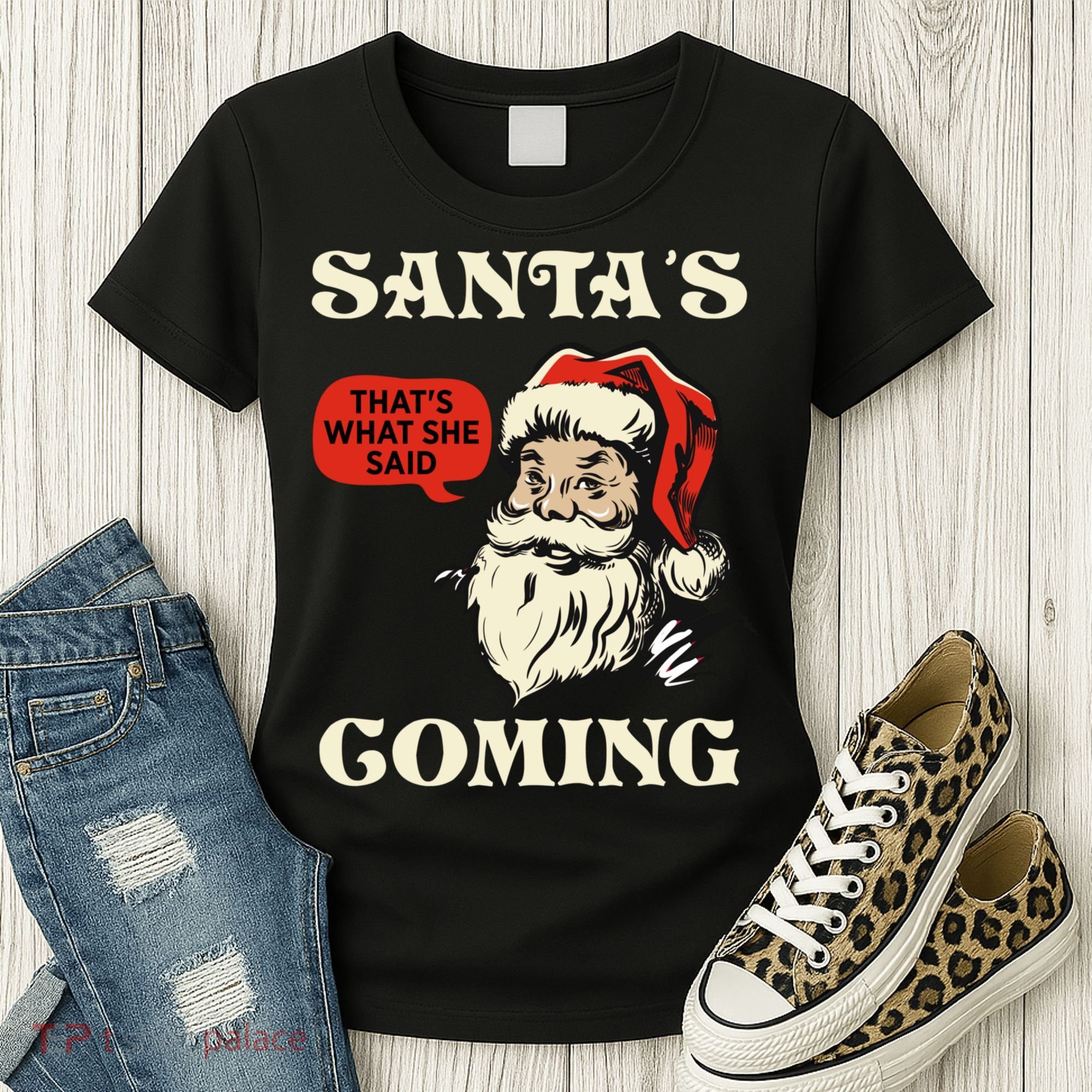 Santa's Coming That's What She Said Christmas Women's T-Shirt