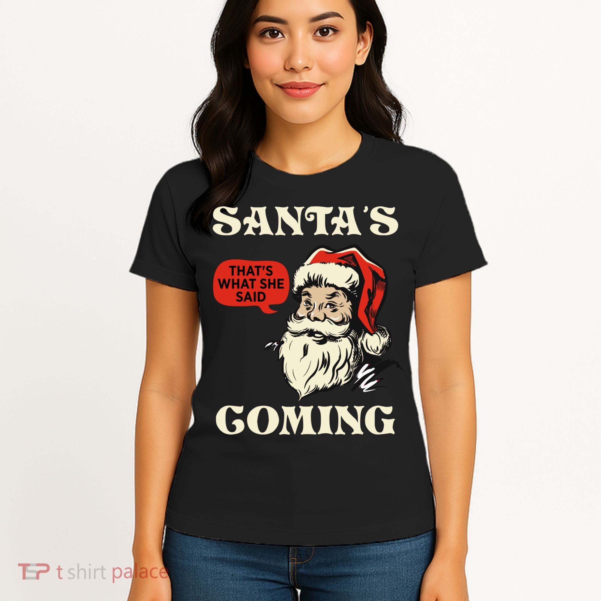 Santa's Coming That's What She Said Christmas Women's T-Shirt