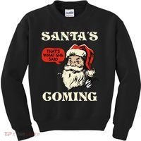 Santa's Coming That's What She Said Christmas Kids Sweatshirt thumb 0