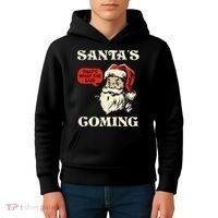 Santa's Coming That's What She Said Christmas Kids Hoodie thumb 4