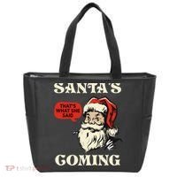 Santa's Coming That's What She Said Christmas Tote Bag thumb 0