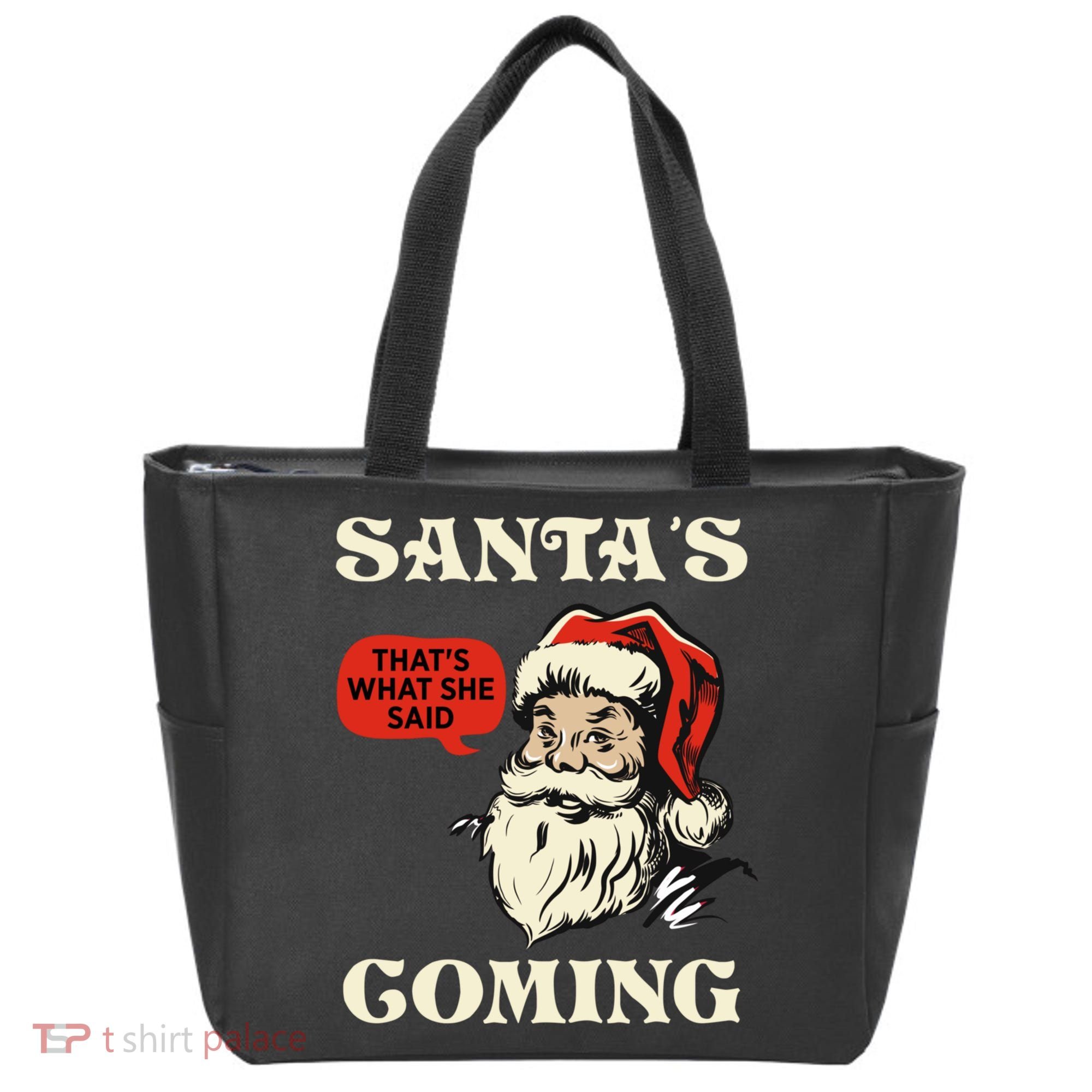 Santa's Coming That's What She Said Christmas Tote Bag