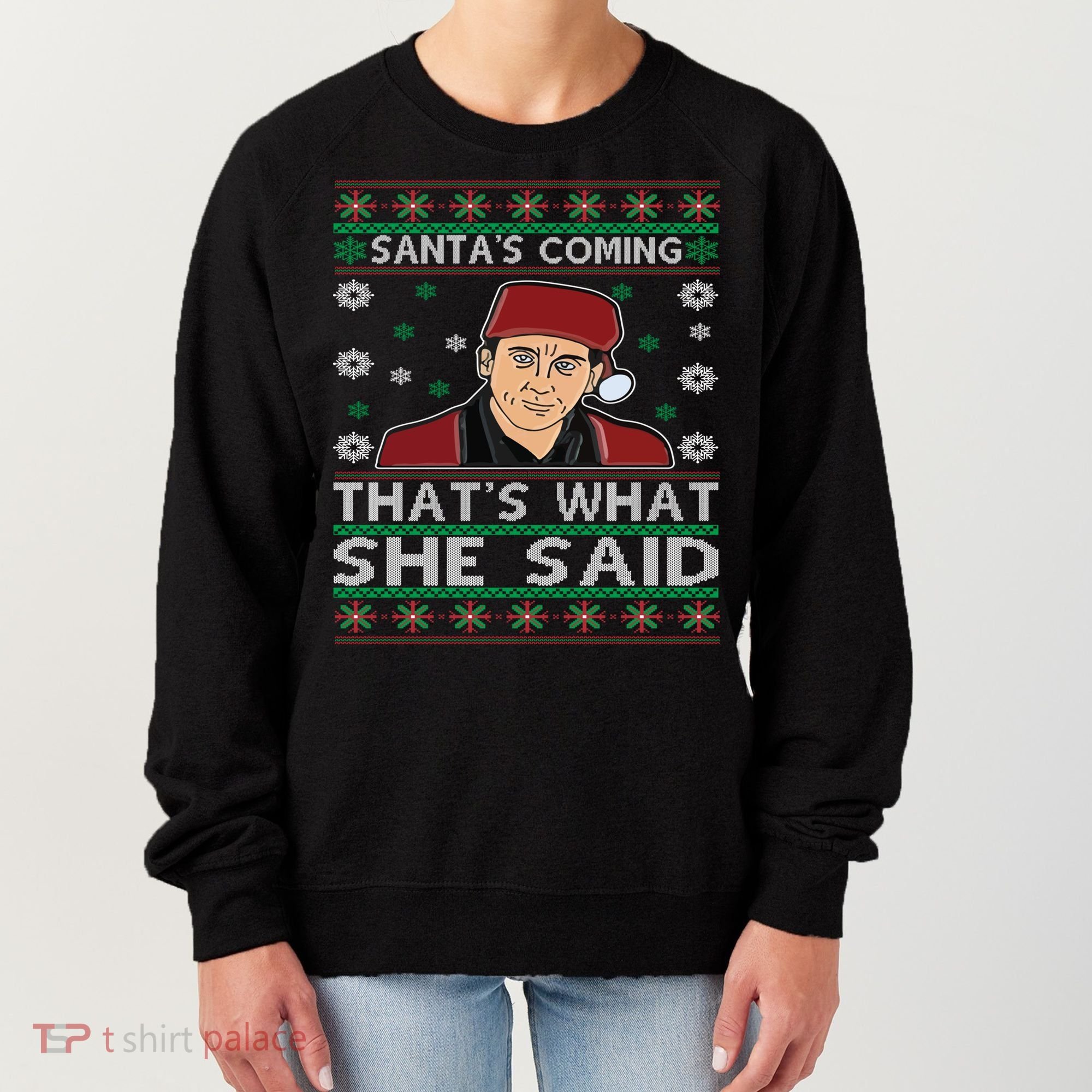 Santa's Coming That's What She Said Christmas Gift Women's Sweatshirt