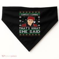 Santa's Coming That's What She Said Christmas Gift USA-Made Doggie Bandana thumb 0