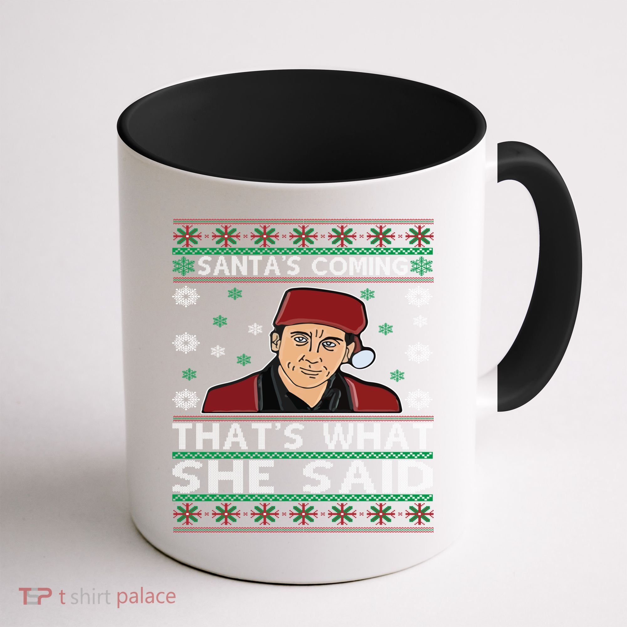 Santa's Coming That's What She Said Christmas Gift Coffee Mug