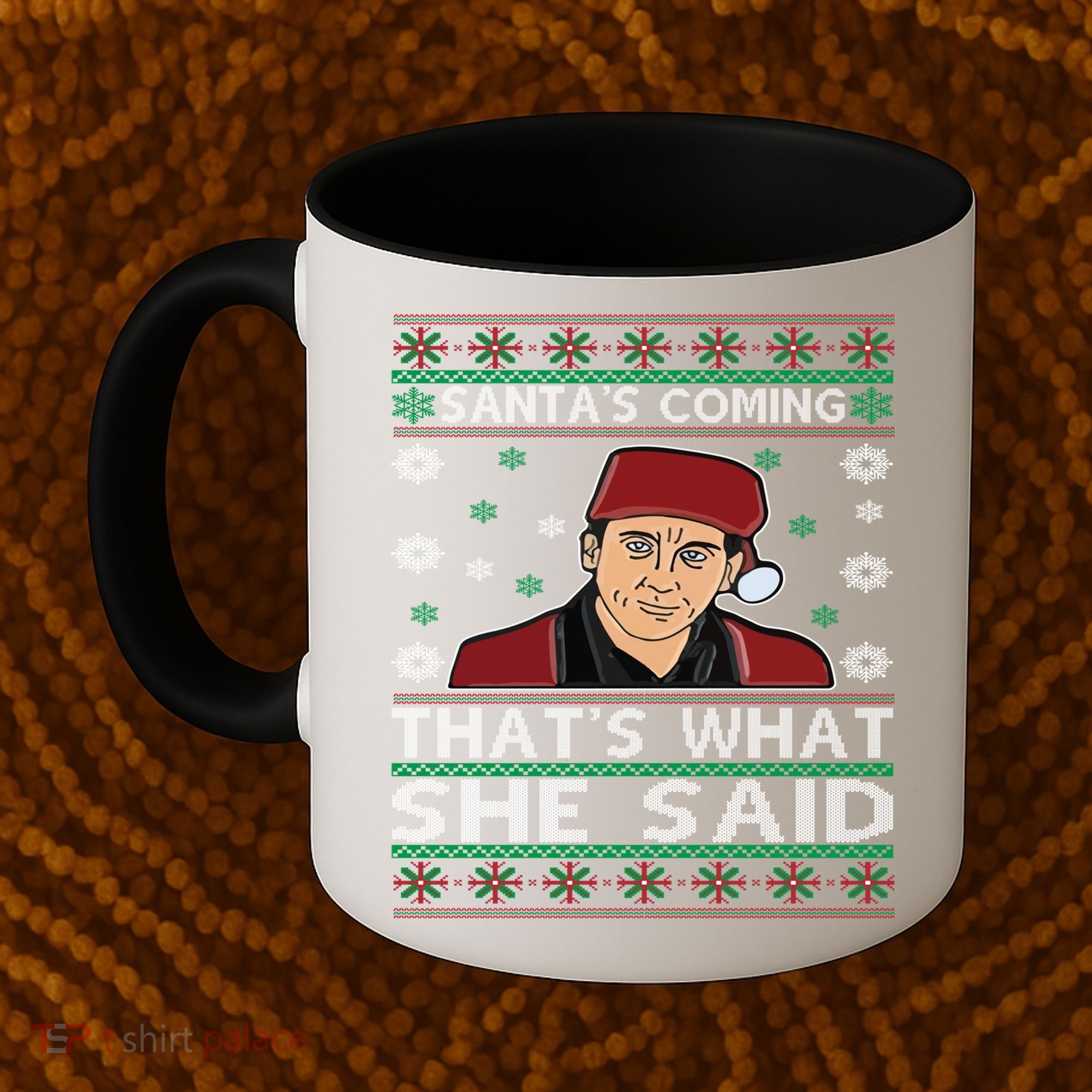 Santa's Coming That's What She Said Christmas Gift Coffee Mug
