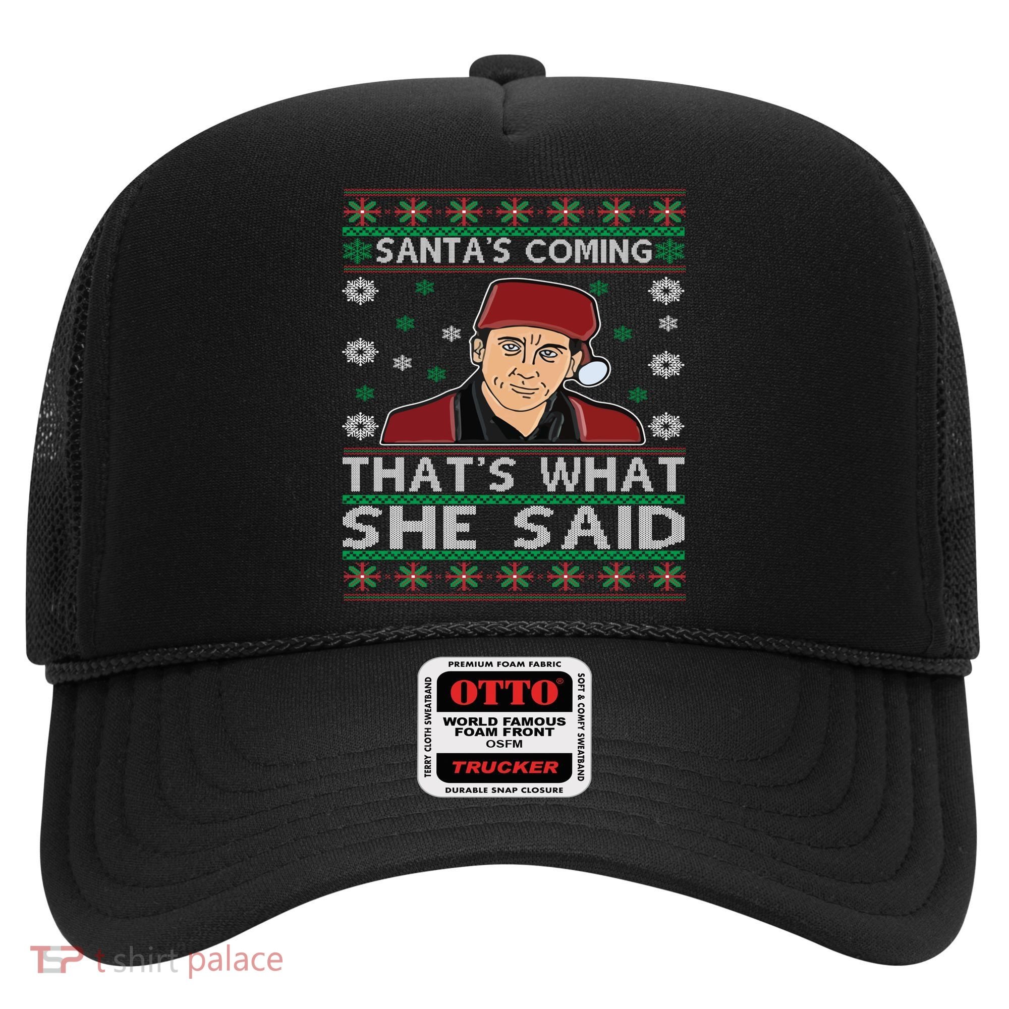 Santa's Coming That's What She Said Christmas Gift Hat