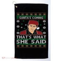 Santa's Coming That's What She Said Christmas Gift Golf Towel thumb 0