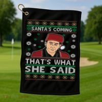Santa's Coming That's What She Said Christmas Gift Golf Towel thumb 1
