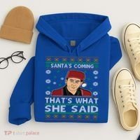 Santa's Coming That's What She Said Christmas Gift Hoodie thumb 4