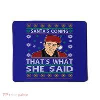 Santa's Coming That's What She Said Christmas Gift Mousepad thumb 0
