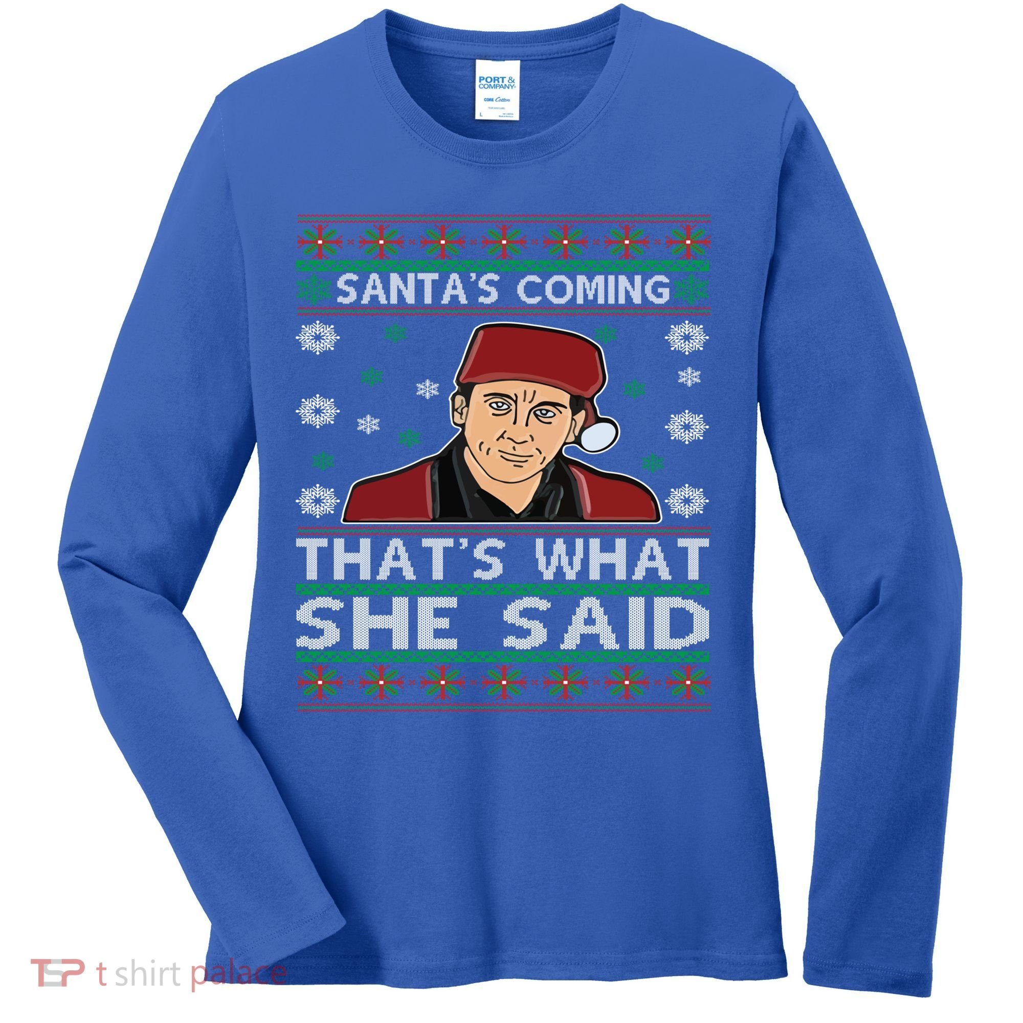 Santa's Coming That's What She Said Christmas Gift Women's Long Sleeve Shirt