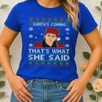 Santa's Coming That's What She Said Christmas Gift Women's T-Shirt thumb 2