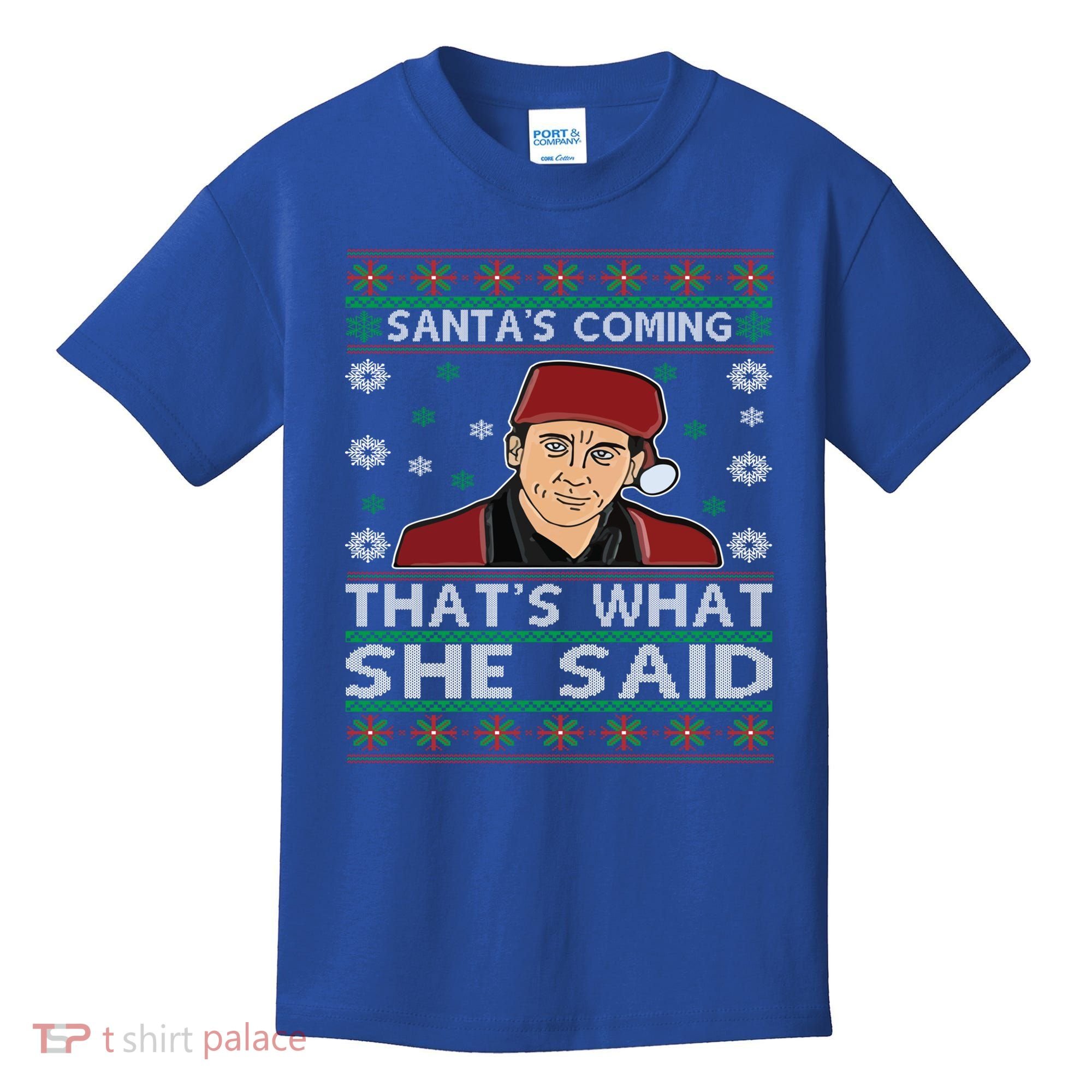 Santa's Coming That's What She Said Christmas Gift Kids T-Shirt