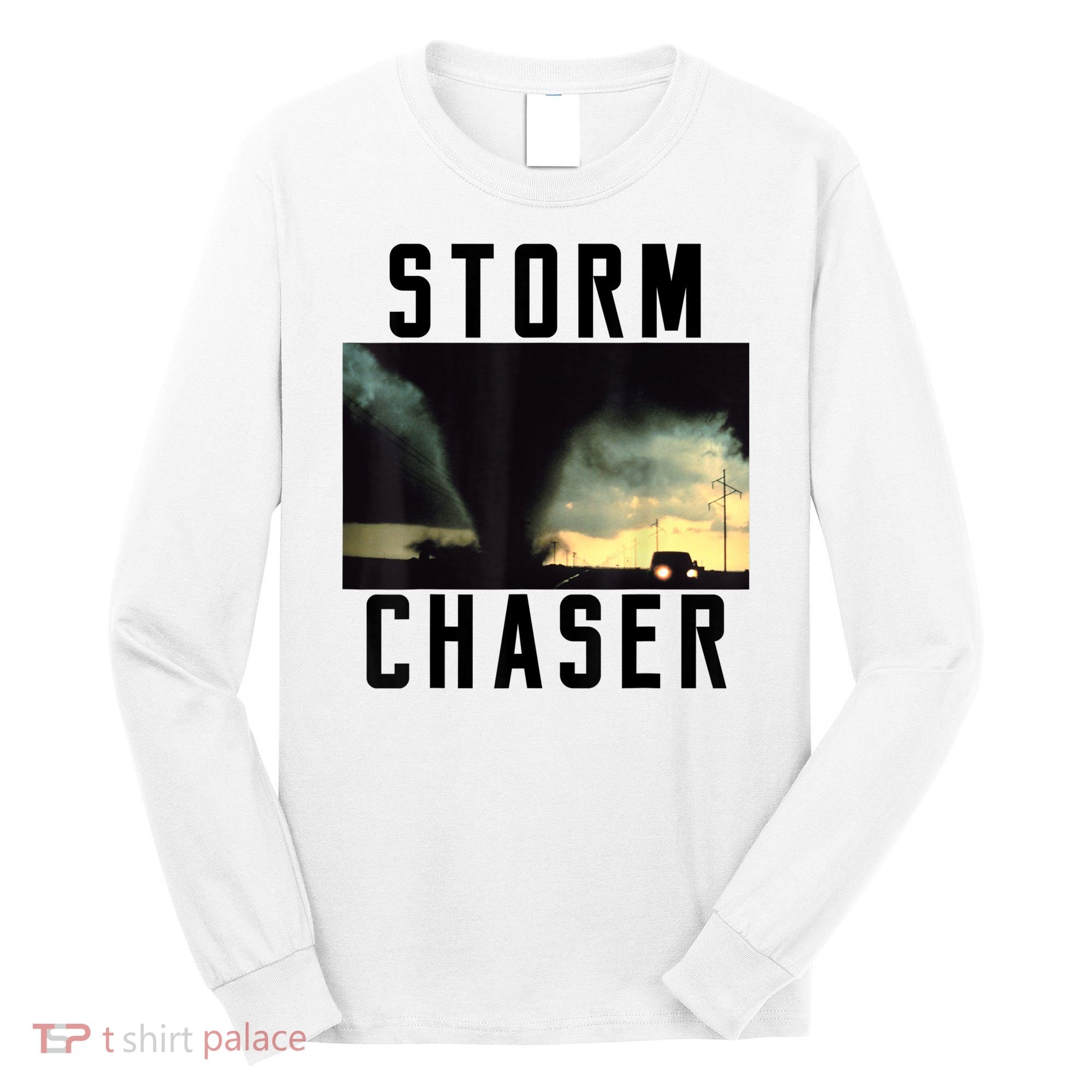 Storm Chaser Tornado Picture Gift Weather Meteorologist Gift Long Sleeve Shirt