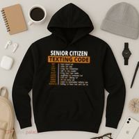Senior Citizen Texting Code Funny Hoodie thumb 3