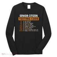 Senior Citizen Texting Code Funny Long Sleeve Shirt thumb 0
