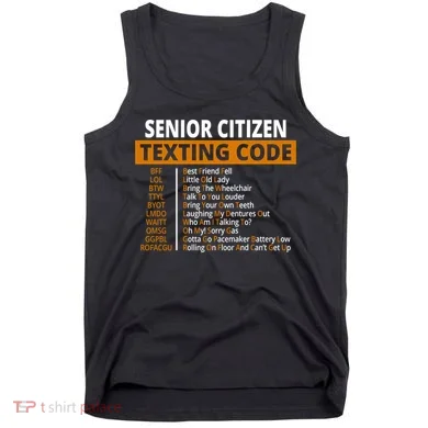 Senior Citizen Texting Code Funny Tank Top
