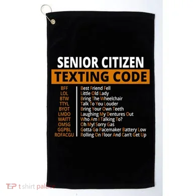 Senior Citizen Texting Code Funny Golf Towel