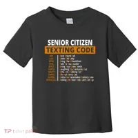 Senior Citizen Texting Code Funny Toddler T-Shirt thumb 0