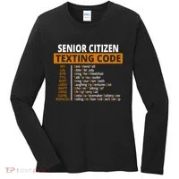 Senior Citizen Texting Code Funny Women's Long Sleeve Shirt thumb 0