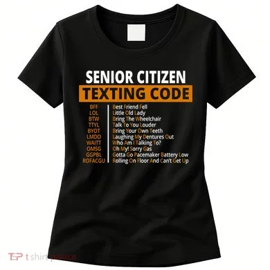Senior Citizen Texting Code Funny Women's T-Shirt