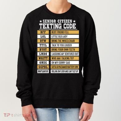 Senior Citizen Texting Code Funny Old People Gift Women's Sweatshirt