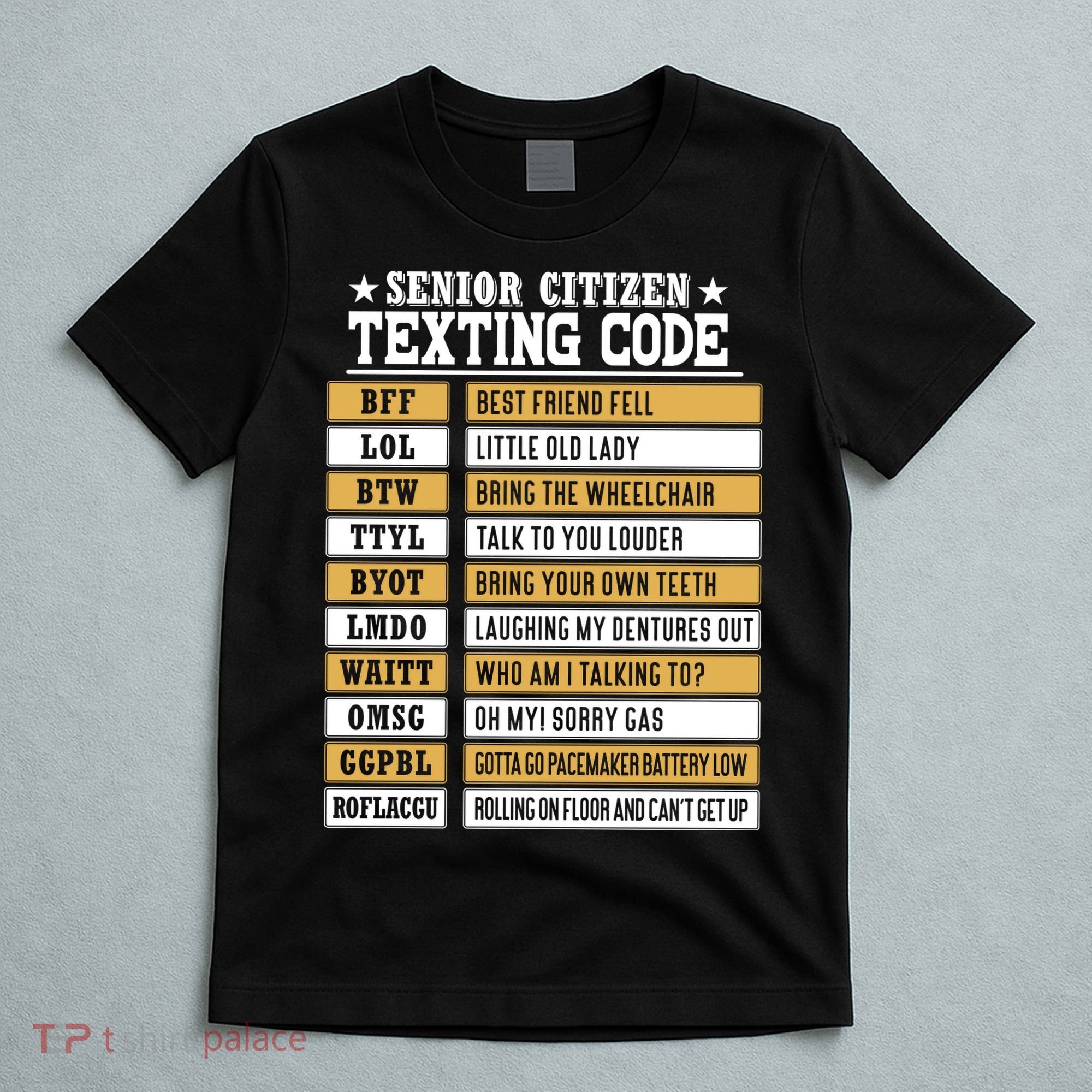 Senior Citizen Texting Code Funny Old People Gift T-Shirt