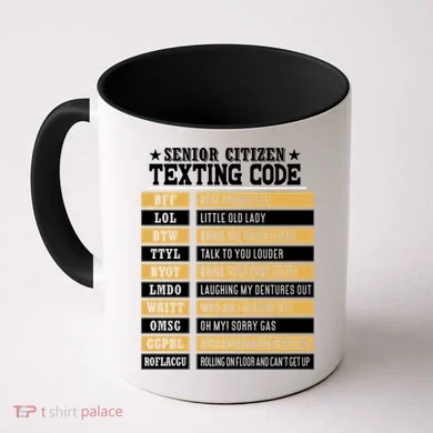 Senior Citizen Texting Code Funny Old People Gift Coffee Mug
