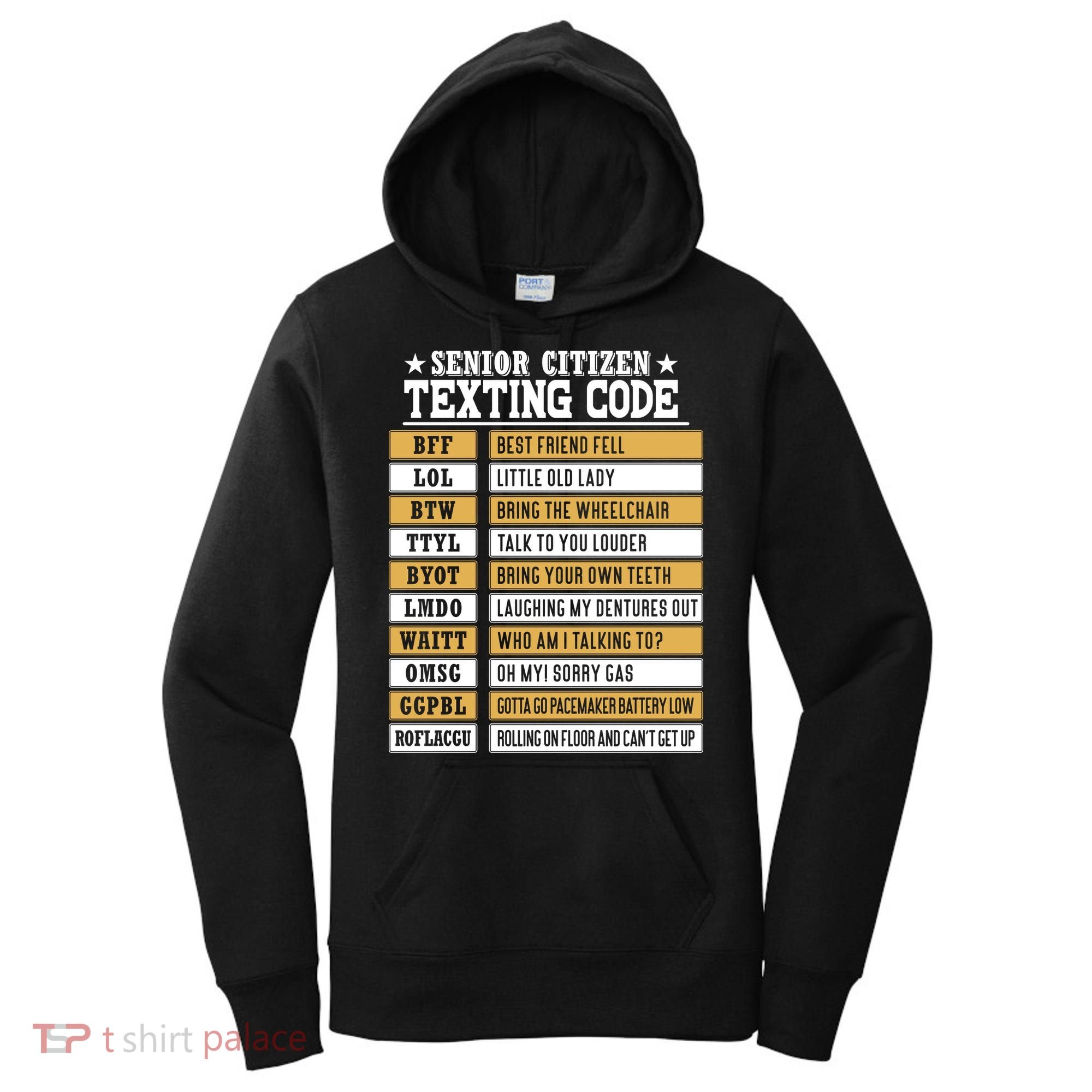 Senior Citizen Texting Code Funny Old People Gift Women's Hoodie