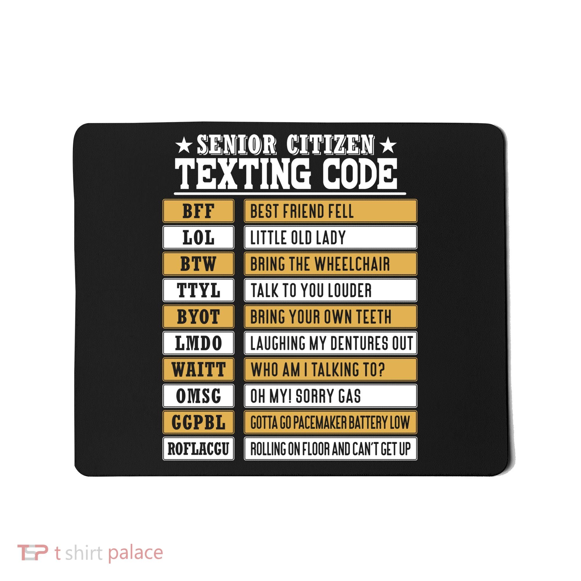 Senior Citizen Texting Code Funny Old People Gift Mousepad