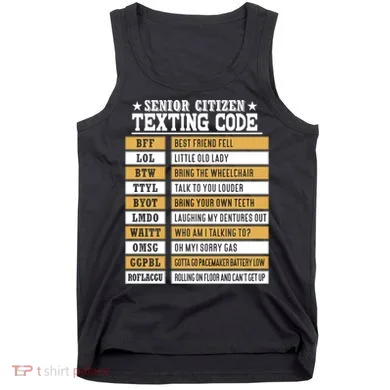 Senior Citizen Texting Code Funny Old People Gift Tank Top