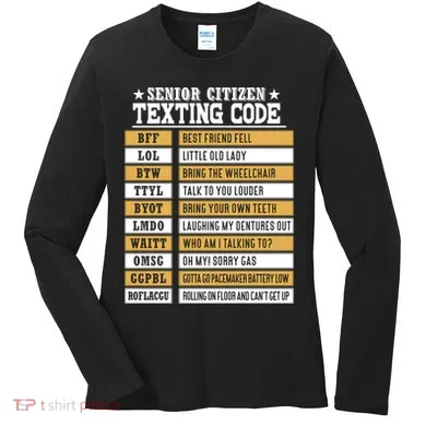 Senior Citizen Texting Code Funny Old People Gift Women's Long Sleeve Shirt
