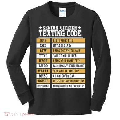 Senior Citizen Texting Code Funny Old People Gift Kids Long Sleeve Shirt