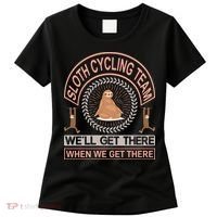 Sloth Cycling Team We'll Get There When We Get There Women's T-Shirt thumb 0